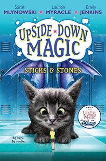 Sticks & Stones (Upside-Down Magic #2): Volume 2