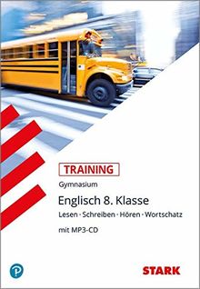 Training Gymnasium - Englisch - 8. Klasse: Lesen, Schreiben, Hören, Wortschatz