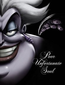 Poor Unfortunate Soul: A Tale of the Sea Witch (Villains, Band 3)