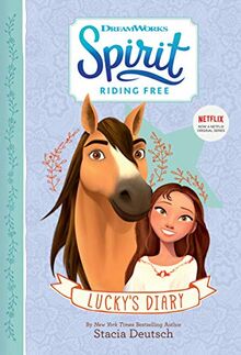 Spirit Riding Free - Lucky's Diary (Spirit Riding Free 3 TV Tie-in)