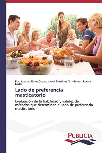 Lado de preferencia masticatorio: Evaluación de la fiabilidad y validez de métodos que determinan el lado de preferencia masticatorio