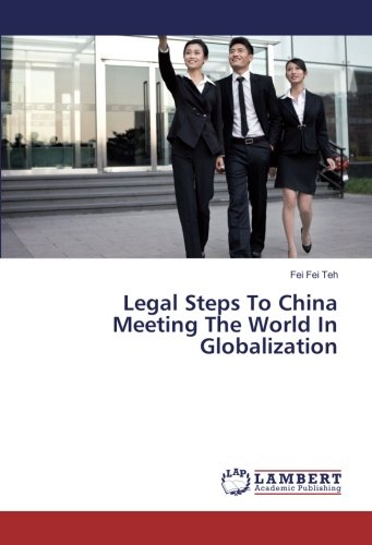 Legal Steps To China Meeting The World In Globalization
