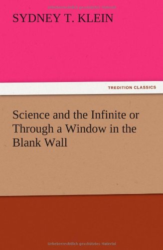 Science and the Infinite or Through a Window in the Blank Wall