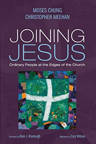 Joining Jesus: Ordinary People at the Edges of the Church