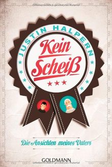 Kein Scheiß: Die Ansichten meines Vaters