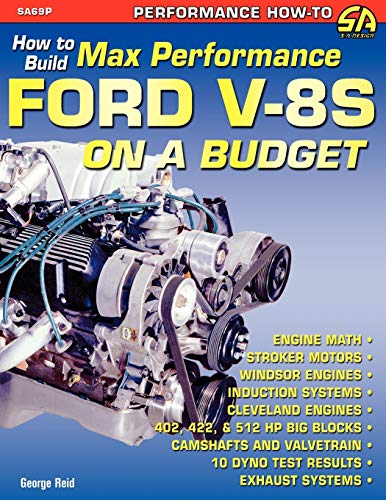 George Reid How To Build Max-Performance Ford V-8s On A Budget