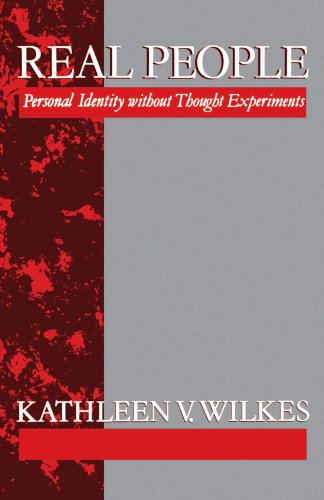 Real People: Personal Identity Without Thought Experiments (Clarendon Paperbacks)