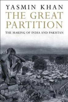 The Great Partition: The Making of India and Pakistan