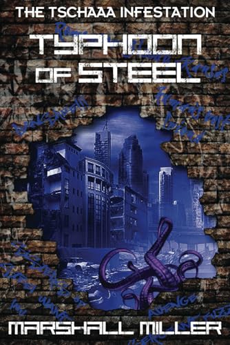 Typhoon of Steel (The Tschaaa Infestation, Band 3)