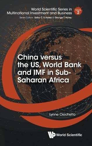 China versus the US, World Bank and IMF in Sub-Saharan Africa (World Scientific Multinational Investment and Business, Band 2)