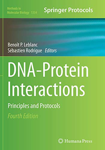 DNA-Protein Interactions: Principles and Protocols (Methods in Molecular Biology, Band 1334)