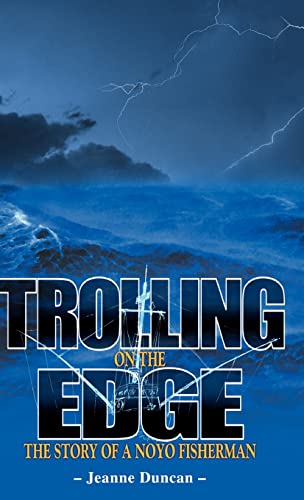 Trolling on the Edge - The Story of a Noyo Fisherman