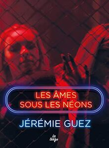 Les âmes sous les néons