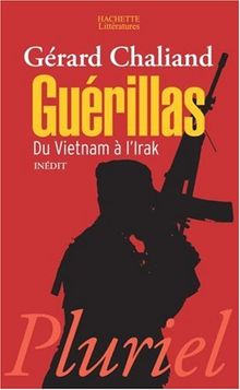 Guérillas : du Vietnam à l'Irak