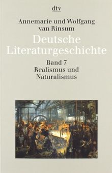 Deutsche Literaturgeschichte vom Mittelalter bis zur Gegenwart in 12 Bänden: Band 7: Realismus und Naturalismus: BD 7