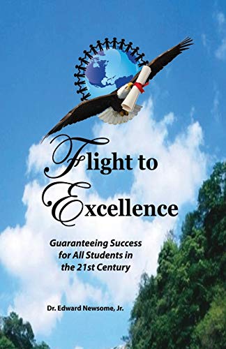 Flight to Excellence: Guaranteeing Success for All Students in the 21st Century