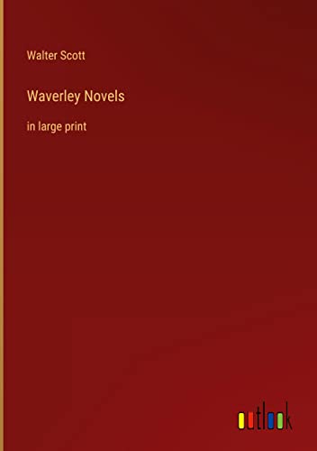 Waverley Novels: in large print