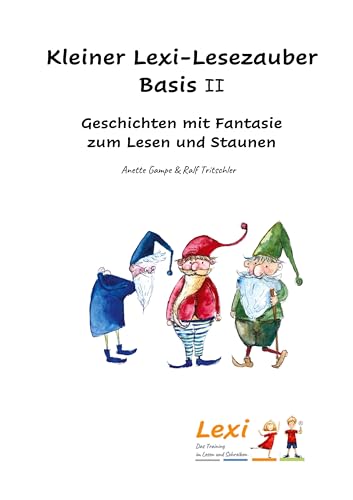 Kleiner Lexi-Lesezauber Basis 2: Geschichten mit Fantasie zum Lesen und Staunen