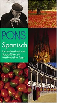 PONS Reisewörterbuch Spanisch. Das Reisewörterbuch und Sprachführer mit interkulturellen Tips