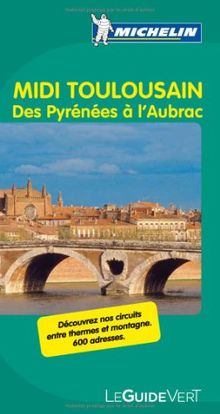 Midi toulousain : des Pyrénées à l'Aubrac
