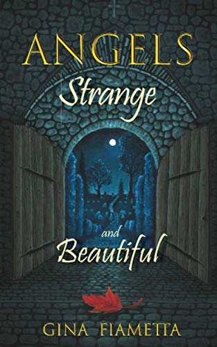 Angels Strange and Beautiful