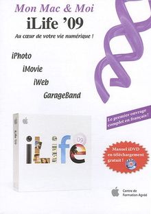 iLife 09 : iPhoto, iMovie, iWeb, GarageBand