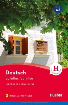 Schiller, Schiller!: Lektüre mit Audios online (Lektüre für Erwachsene)
