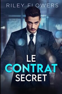 Le contrat secret: Une romance de marriage faux avec un bébé secret