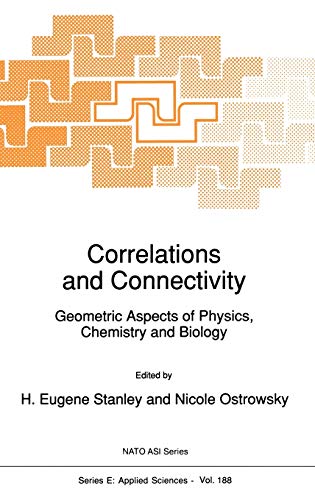 Correlations and Connectivity: Geometric Aspects of Physics, Chemistry and Biology (NATO Science Series E:, 188, Band 188)