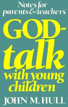 God-Talk with Young Children: Notes for Parents & Teachers: Notes for Parents and Teachers