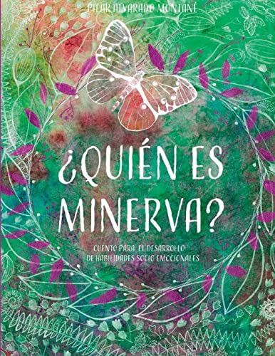 ¿Quién es Minerva?: Cuento para el desarrollo de habilidades socio emocionales