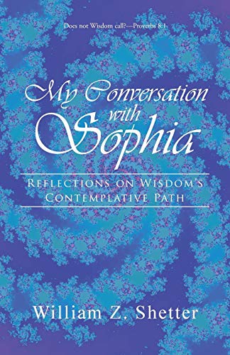 My Conversation with Sophia: Reflections on Wisdom’s Contemplative Path