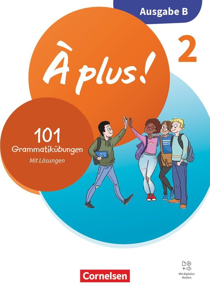 À plus ! - Französisch als 1. und 2. Fremdsprache - Band 2 - Ausgabe B für Baden-Württemberg - Neubearbeitung 2026 - 101 Grammatikübungen mit Lösungen