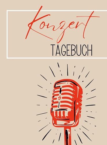 Konzert Tagebuch: Großformat. Das Konzert Buch zum Ausfüllen & Bekleben. Für 40 Konzerte und 10 Festivals. Egal ob Club, Festival oder Bühne. Neutrales Tagebuch.
