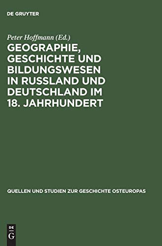 Geographie, Geschichte und Bildungswesen in Rußland und Deutschland im 18. Jahrhundert. Briefwechsel: Anton Friedrich Büsching - Gerhard Friedrich Müller 1751 bis 1783