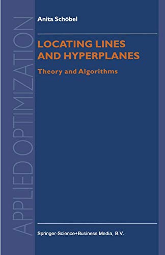 Locating Lines and Hyperplanes: Theory and Algorithms (Applied Optimization, 25, Band 25)