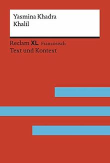 Khalil: Roman. Fremdsprachentexte Reclam XL – Text und Kontext.  Niveau B2 (GER) (Reclam Fremdsprachentexte XL)