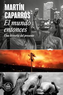 El mundo entonces: Una historia del presente (Random House)