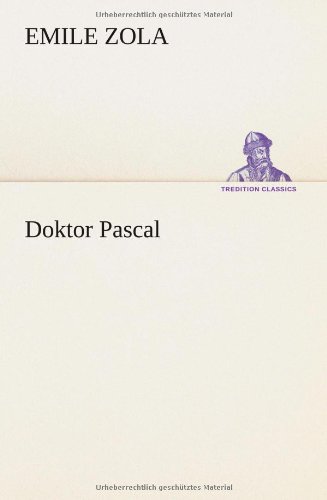 Doktor Pascal (TREDITION CLASSICS)