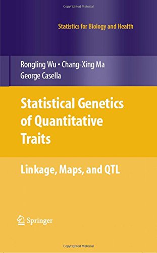 Statistical Genetics of Quantitative Traits: Linkage, Maps and QTL (Statistics for Biology and Health)