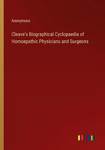 Cleave's Biographical Cyclopaedia of Homoepathic Physicians and Surgeons