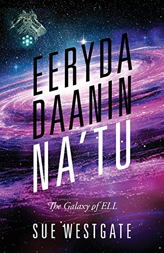 Eeryda Daanin Na'tu: The Galaxy of ELL