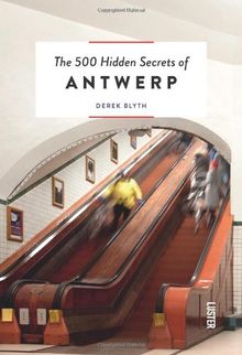 The 500 hidden secrets of Antwerp