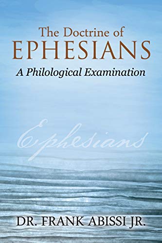 The Doctrine of Ephesians: A Philological Examination