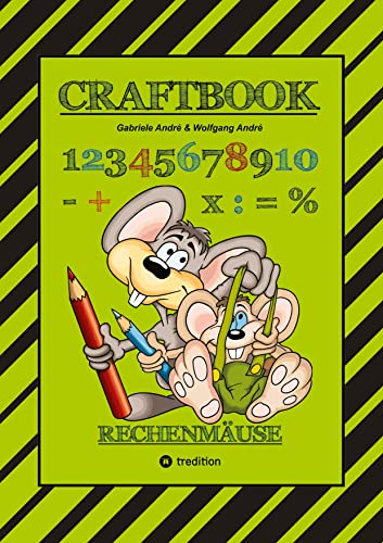 CRAFTBOOK - RECHNEN UND MENGEN LERNEN - MALBUCH - BASTELBUCH - SPIELEBUCH - SPIELETIPPS: RECHENMÄUSE (CRAFTBOOK - Das kann ich!: RECHENMÄUSE)