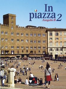 In Piazza B Schülerband 2: Unterrichtswerk für Italienisch in 2 Bänden