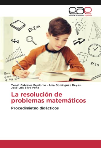 La resolución de problemas matemáticos: Procedimietno didácticos