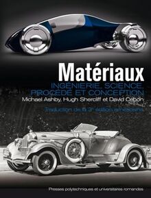 Matériaux : ingénierie, science, procédé et conception