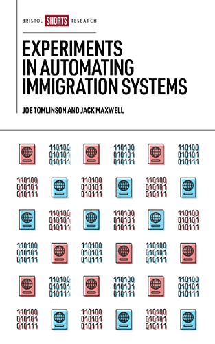Experiments in Automating Immigration Systems (Bristol Shorts Research)