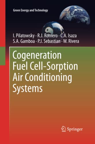 Cogeneration Fuel Cell-Sorption Air Conditioning Systems (Green Energy and Technology)